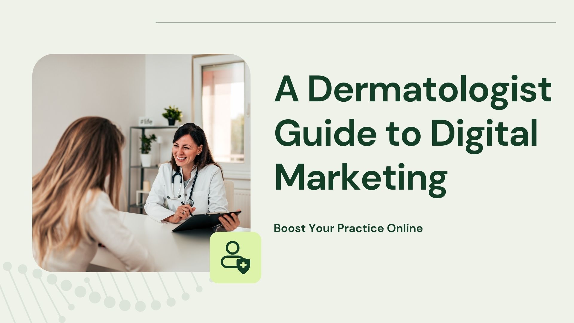 A Dermatologist Guide to Digital Marketing